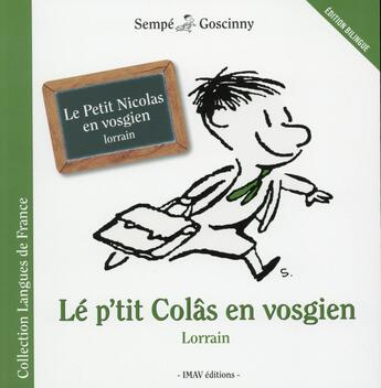 Couverture du livre « Le petit Nicolas ; le petit nicolas en vosgien langues de france » de Jean-Jacques Sempe et Rene Goscinny aux éditions Imav