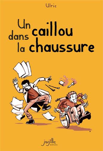 Couverture du livre « Caillou dans la chaussure (un) (ned 2021) » de Ulric aux éditions Jarjille