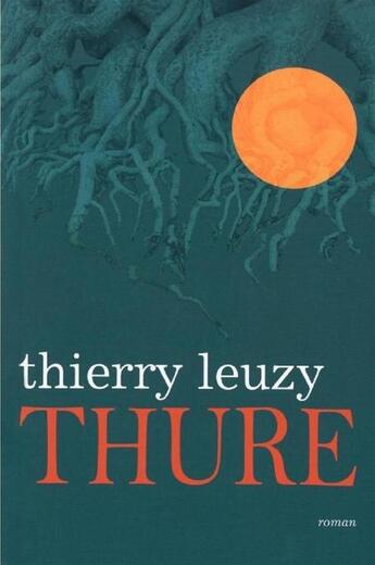 Couverture du livre « Thure » de Thierry Leuzy aux éditions La Bagnole