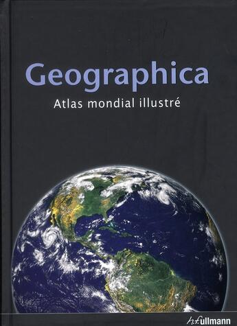 Couverture du livre « Geographica ; atlas mondial illustré » de Ray Hudson aux éditions Ullmann