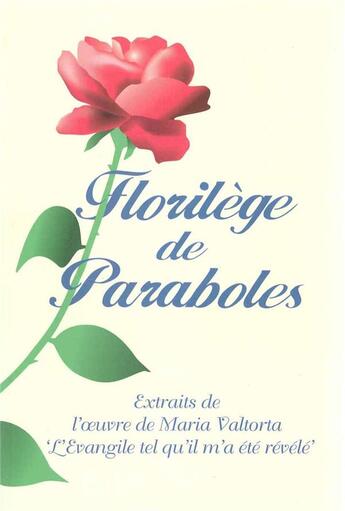 Couverture du livre « Florilège de paraboles » de Maria Valtorta aux éditions Valtortiano