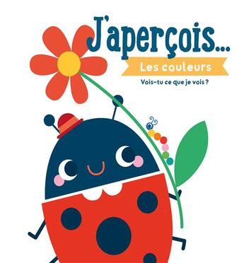 Couverture du livre « Les couleurs j'apercois - vois-tu ce que je vois ? » de  aux éditions Editions Tam Tam