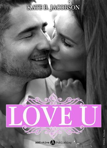 Couverture du livre « Love U t.6 » de Kate B. Jacobson aux éditions Editions Addictives