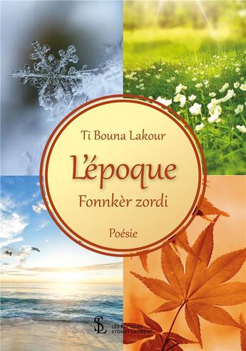 Couverture du livre « L epoque fonnker zordi » de Ti Bouna Lakour aux éditions Sydney Laurent