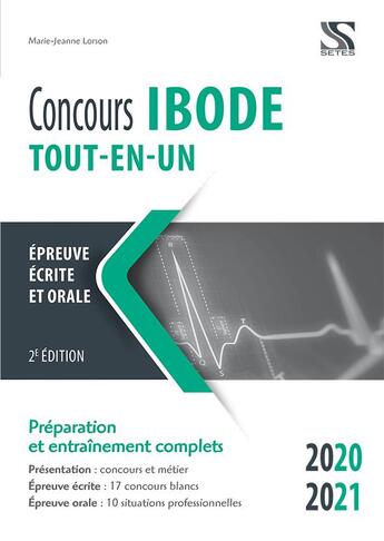 Couverture du livre « Concours IBODE ; épreuves écrite et orale ; tout-en-un ; préparation et entraînement complets (édition 2020/2021) » de Marie-Jeanne Lorson aux éditions Setes