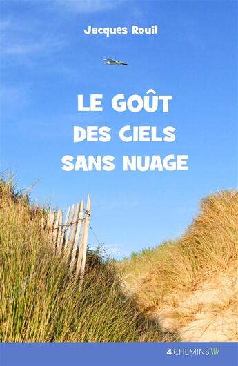 Couverture du livre « Le goût des ciels sans nuages » de Jacques Rouil aux éditions Feuillage