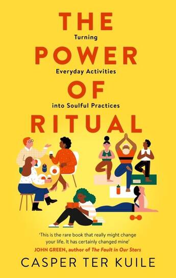 Couverture du livre « POWER OF RITUAL - TURNING EVERYDAY ACTIVITIES INTO SOULFUL PRACTICES » de Casper Ter Kuile aux éditions William Collins