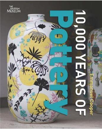 Couverture du livre « 10.000 years of pottery (new edition) » de Emmanuel Cooper aux éditions British Museum