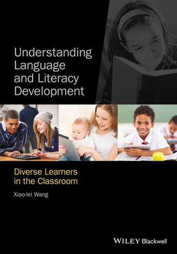 Couverture du livre « Understanding Language and Literacy Development » de Xiao-Lei Wang aux éditions Wiley-blackwell