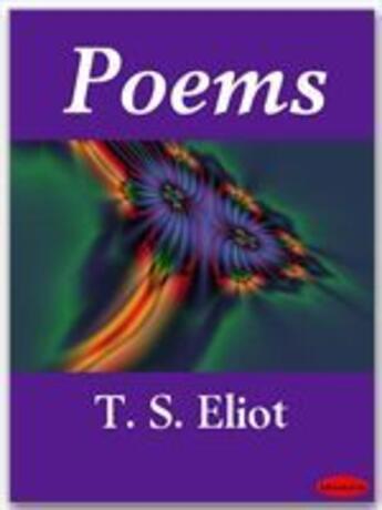 Couverture du livre « Poems » de T. S. Eliot aux éditions Ebookslib