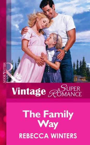 Couverture du livre « The Family Way (Mills & Boon Vintage Superromance) » de Rebecca Winters aux éditions Mills & Boon Series