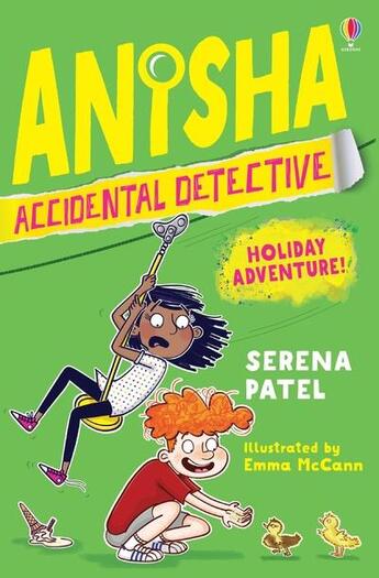 Couverture du livre « Anisha, accidental detective : holiday adventure ! » de Serena Patel et Emma Mccann aux éditions Usborne