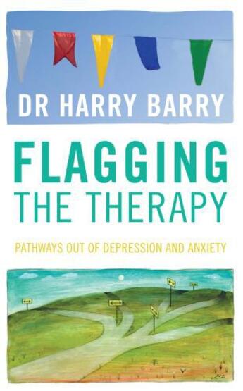 Couverture du livre « Flagging the Therapy » de Barry Harry aux éditions Liberties Press