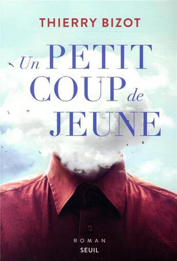 Couverture du livre « Un petit coup de jeune » de Thierry Bizot aux éditions Seuil