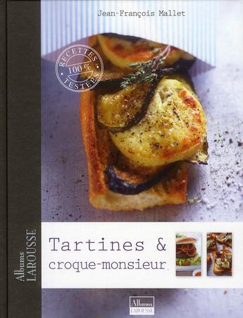 Couverture du livre « Tartines, croque-monsieur » de Jean-Francois Mallet aux éditions Larousse