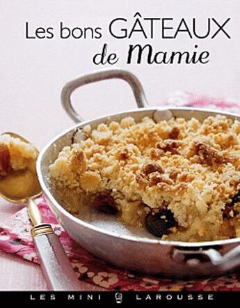 Couverture du livre « Les bons gâteaux de mamie » de  aux éditions Larousse