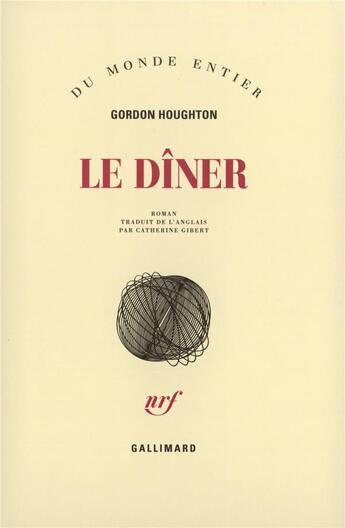 Couverture du livre « Le diner » de Gordon Houghton aux éditions Gallimard