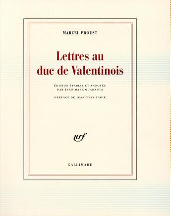 Couverture du livre « Lettres au duc de Valentinois » de Marcel Proust aux éditions Gallimard