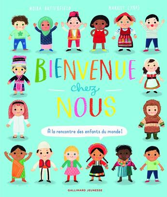 Couverture du livre « Bienvenue chez nous ! à la rencontre des enfants du monde » de Moira Butterfield et Harriet Lynas aux éditions Gallimard-jeunesse