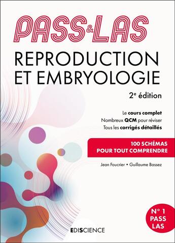 Couverture du livre « PASS & LAS ; Reproduction et Embryologie ; Manuel : cours + entraînements corrigés (2e édition) » de Jean Foucrier et Guillaume Bassez aux éditions Ediscience