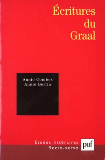 Couverture du livre « ETUDES LITTERAIRES ; écritures du Graal » de Annie Combes et Annie Bertin aux éditions Puf