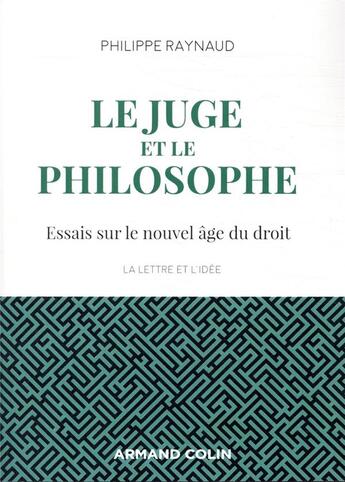 Couverture du livre « Le juge et le philosophe ; essais sur le nouvel âge du droit (2e édition) » de Philippe Raynaud aux éditions Armand Colin