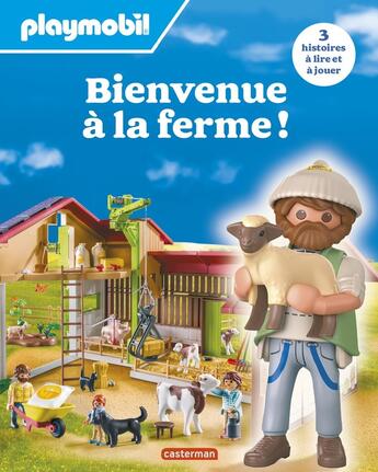 Couverture du livre « Playmobil : Bienvenue à la ferme ! 3 histoires à lire et à jouer » de Raphael Martin et Justine De Lagausie aux éditions Casterman