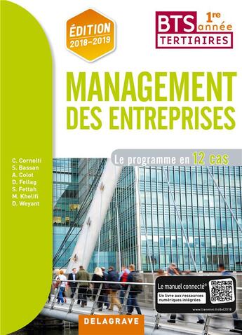 Couverture du livre « Management des entreprises ; BTS tertiaire 1re année ; le programme en 12 cas ; pochette élève (édition 2018/2019) » de Cornolti Christophe aux éditions Delagrave