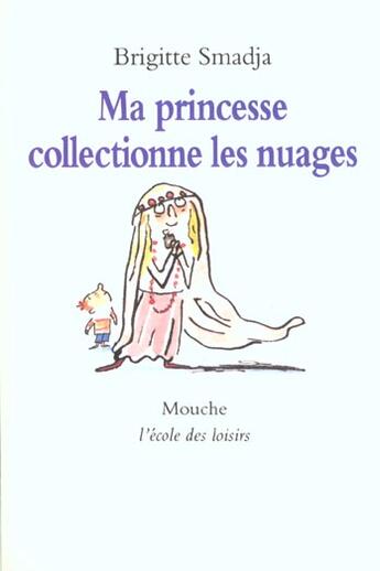 Couverture du livre « Ma princesse collectionne les nuages » de Smadja Brigitte / Bl aux éditions Ecole Des Loisirs