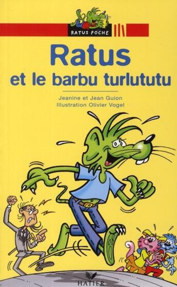 Couverture du livre « Ratus et le barbu Turlututu ; les aventures du rat vert » de Guion/Vogel aux éditions Hatier