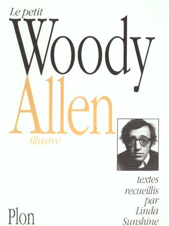 Couverture du livre « Le petit Woody Allen illustré » de Woody Allen aux éditions Plon