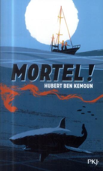 Couverture du livre « Mortel ! » de Hubert Ben Kemoun aux éditions Pocket Jeunesse