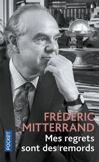 Couverture du livre « Mes regrets sont des remords » de Frédéric Mitterrand aux éditions Pocket