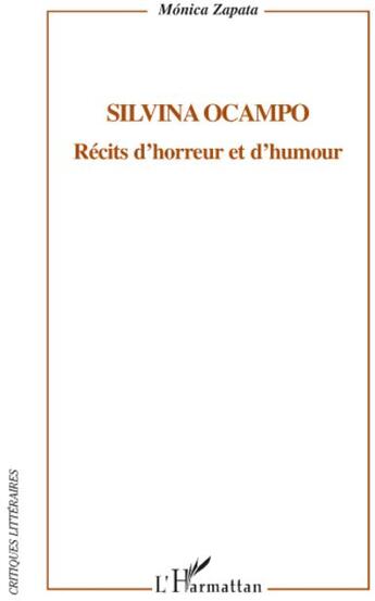 Couverture du livre « Silvana Ocampo ; récits d'horreur et d'humour » de Monica Zapata aux éditions L'harmattan