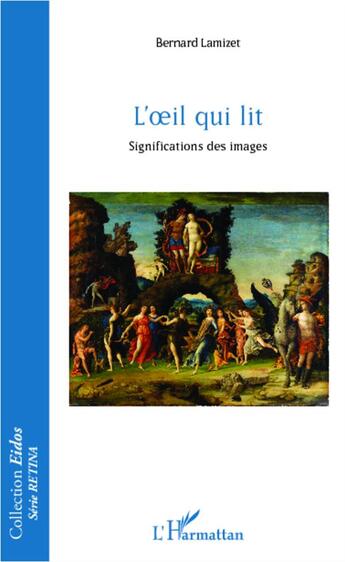 Couverture du livre « Oeil qui lit ; significations des images » de Bernard Lamizet aux éditions L'harmattan