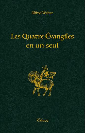 Couverture du livre « Les quatre évangiles en un seul » de  aux éditions Clovis