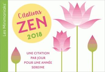 Couverture du livre « Calendrier ; minimaniak citations zen 2018 (édition 2018) » de  aux éditions Editions 365