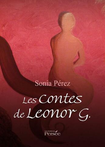 Couverture du livre « Les contes de Léonor G. » de Sonia Perez aux éditions Persee