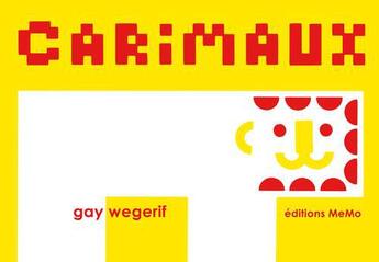 Couverture du livre « Carimaux » de Wegerif/Gay aux éditions Memo