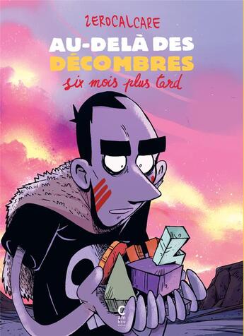 Couverture du livre « Au-delà des décombres Tome 2 : six mois plus tard » de Zerocalcare aux éditions Cambourakis