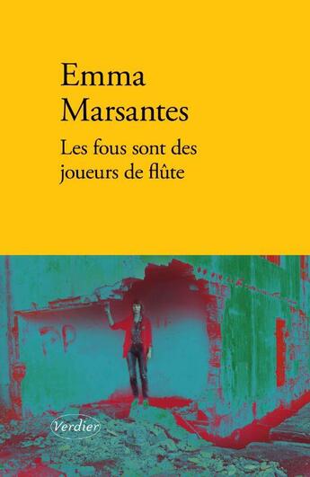 Couverture du livre « Les fous sont des joueurs de flûte » de Emma Marsantes aux éditions Verdier