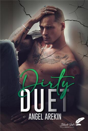 Couverture du livre « Dirty duet » de Angel Arekin aux éditions Black Ink