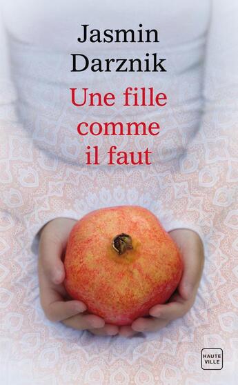 Couverture du livre « Une fille comme il faut » de Jasmin Darznik aux éditions Hauteville