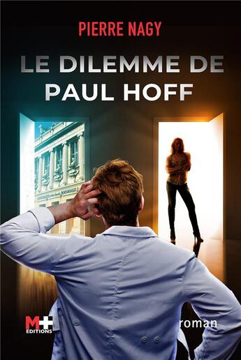 Couverture du livre « Le dilemme de Paul Hoff » de Pierre Nagy aux éditions M+ Editions