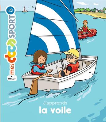 Couverture du livre « La voile » de Fabien Laurent et Camille Babeau aux éditions Milan