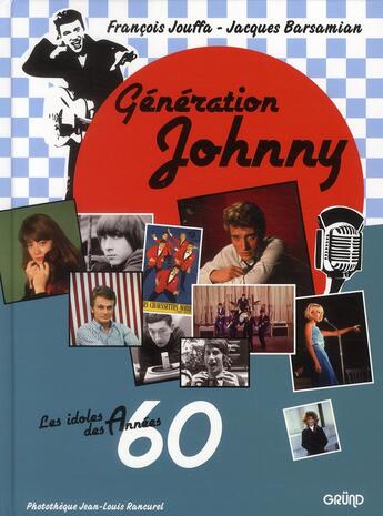 Couverture du livre « Génération Johnny » de Francois Jouffa et Jacques Barsamian aux éditions Grund