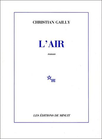 Couverture du livre « L'air » de Christian Gailly aux éditions Minuit