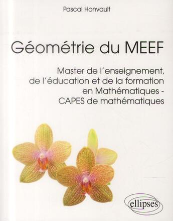 Couverture du livre « Geometrie du meef (master de l'enseignement, de l'education et de la formation) en mathematiques - c » de Honvault Pascal aux éditions Ellipses