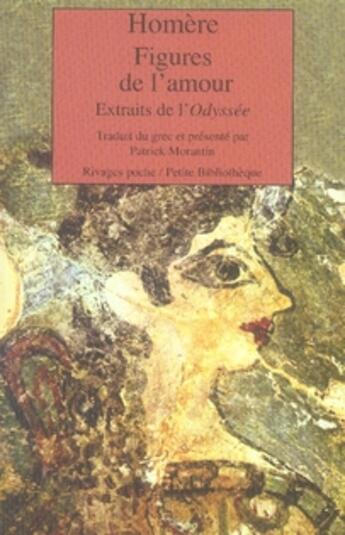 Couverture du livre « Figures de l'amour ; extraits de l'odyssée » de Homere aux éditions Rivages