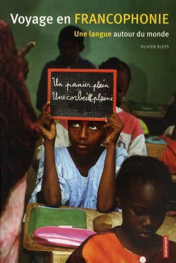 Couverture du livre « Voyage en francophonie ; une langue autour du monde » de Olivier Bleys aux éditions Autrement